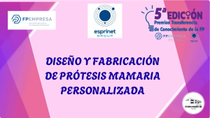 Innovación con impacto real: prótesis mamaria personalizada desde la FP